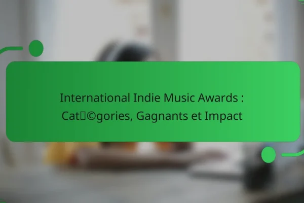 International Indie Music Awards : Catégories, Gagnants et Impact